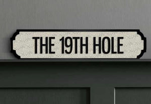 The 19th Hole Vintage wooden Road Street bar Sign