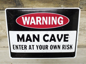 Man Cave Metal Warning Sign